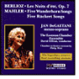 Jan DeGaetani Sings Berlioz, Mahler