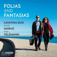 Title: Folias and Fantasias: Cavatina Duo plays Marais and Telemann, Artist: Cavatina Duo