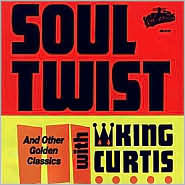 Title: Soul Twist and Other Golden Classics, Artist: King Curtis