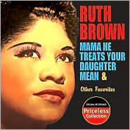 Mama He Treats Your Daughter Mean & Other Favorites
