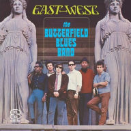 Title: East-West, Artist: The Paul Butterfield Blues Band