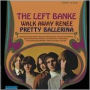 Walk Away Renee/Pretty Ballerina