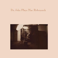 Title: Dr. John Plays Mac Rebennack, Artist: Dr. John