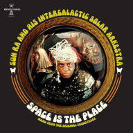 Title: Space Is the Place [Original Motion Picture Soundtrack] [Deluxe Edition], Artist: Sun Ra & His Intergalactic Solar Arkestra