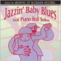 Jazzin' Baby Blues: Hot Piano Roll Solos