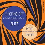 Title: Goofing-Off Suite, Artist: Pete Seeger