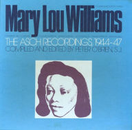 Title: The Asch Recordings, 1944-1947, Artist: Mary Lou Williams
