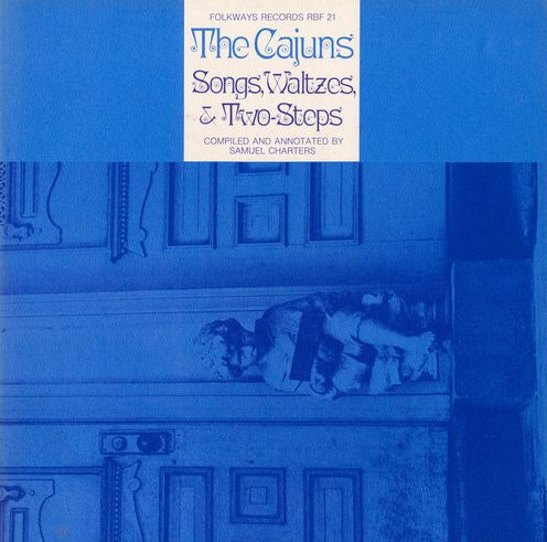 The Cajuns: Songs, Waltzes & Two-Steps