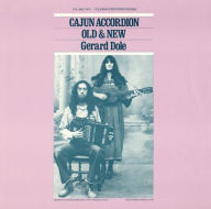 Title: Cajun Accordion, Old and New, Vol. 2: Instruction, Artist: Gerard Dole