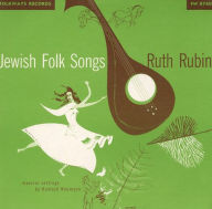 Title: Jewish Folk Songs, Artist: Ruth Rubin