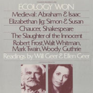 Title: Ecology Won: Readings by Will Geer and Ellen Geer, Artist: Will Geer