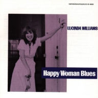 Title: Happy Woman Blues, Artist: Lucinda Williams