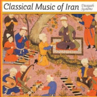 Title: Classical Music of Iran ..., Artist: Dastgah Systems