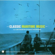 Title: Classic Maritime Music from Smithsonian Folkways Recordings, Artist: CLASSIC MARITIME FROM SMITHSONI