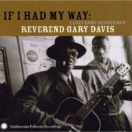 Title: If I Had My Way: Early Home Recordings, Artist: Rev. Gary Davis