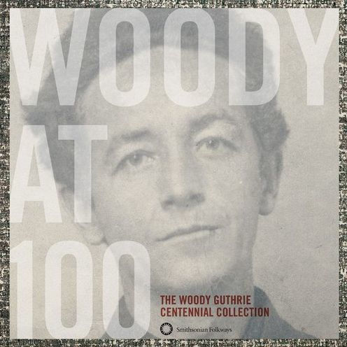 Woody at 100: The Woody Guthrie Centennial