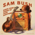 Alternative view 1 of Radio John: Songs of John Hartford
