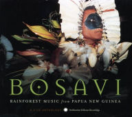 Title: Bosavi: Rainforest Music From Papua New Guinea, Artist: BOSAVI: RAINFOREST MUSIC PAPUA