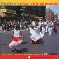 Title: New York City: Global Beat of the Boroughs - Music From New York City's Ethnic...., Artist: NEW YORK CITY: GLOBAL BEAT / VA