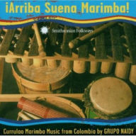 Title: Arriba Suena Marimba: Currulao Marimba Music from Colombia, Artist: Grupo Naidy