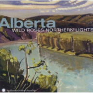 Title: Alberta: Wild Roses, Northern Lights, Artist: ALBERTA: WILD ROSES NORTHERN LI