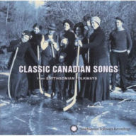 Title: Classic Canadian Songs from Smithsonian/Folkways, Artist: CLASSIC CANADIAN SONGS FROM SMI