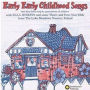 Early Early Childhood Songs