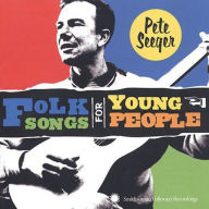 Title: Folk Songs for Young People, Artist: Pete Seeger