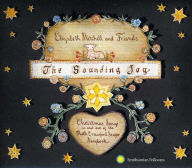 Title: The Sounding Joy: Christmas Songs In and Out of the Ruth Crawford Seeger Songbook, Artist: Elizabeth Mitchell