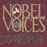Title: Nobel Voices for Disarmament: 1901-2001, Artist: NOBEL VOICES FOR DISARMAMENT: 1