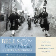Title: Bells and Winter Festivals of Greek Macedonia, Artist: BELLS & WINTER FESTIVALS OF GRE