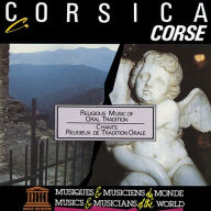 Title: Corsica: Religious Music of Oral Tradition, Artist: Cantarini Di Rusiu