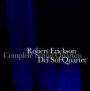 Robert Erickson: Complete String Quartets