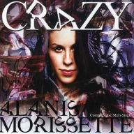 Title: Crazy, Artist: Alanis Morissette