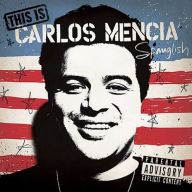 Title: This Is Carlos Mencia, Artist: Carlos Mencia