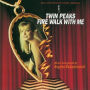 Twin Peaks: Fire Walk with Me [Music from the Motion Picture Soundtrack]