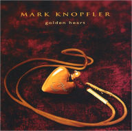 Title: Golden Heart, Artist: Knopfler