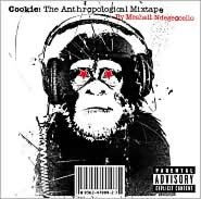 Cookie: The Anthropological Mixtape
