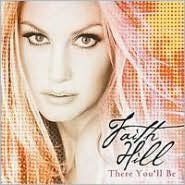 There You'll Be: The Best of Faith Hill
