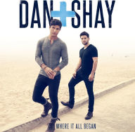 Title: Where It All Began, Artist: Dan + Shay