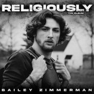 Title: Religiously the Album, Artist: Bailey Zimmerman