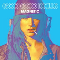 Title: Magnetic, Artist: Goo Goo Dolls