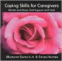 Coping Skills for Caregivers: Words and Music That Support and Heal