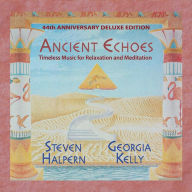 Title: Ancient Echoes, Artist: Steven Halpern