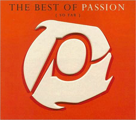 The Best of Passion (So Far)