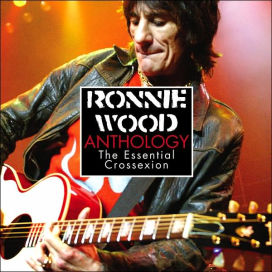 Ronnie Wood Anthology: The Essential Crossexion