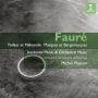 Fauré: Orchestral Works and Incidental Music