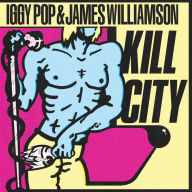 Title: Kill City, Artist: James Williamson