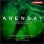 Arensky: Symphony No. 1 and Premiere Recordings