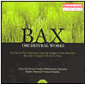 Bax: Orchestral Works, Vol. 4